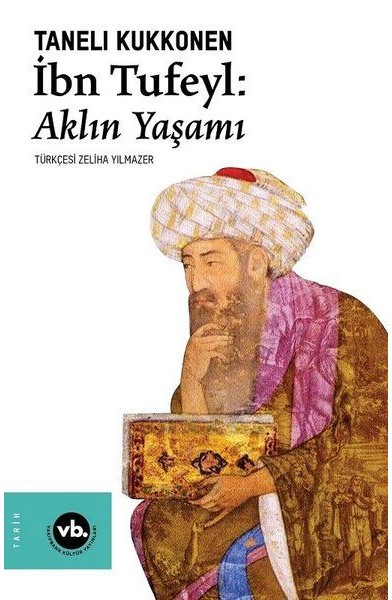 İbn Tufeyl - Aklın Yaşamı İbn Tufeyl - Aklın Yaşamı