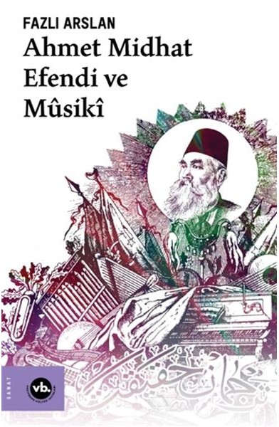 Ahmet Midhat Efendi ve Musiki Ahmet Midhat Efendi ve Musiki
