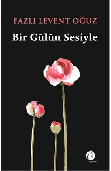Bir Gülün Sesiyle