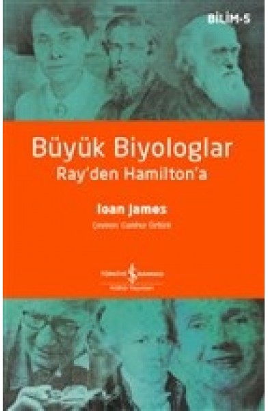 Büyük Biyologlar - Ray'den Hamilton'a