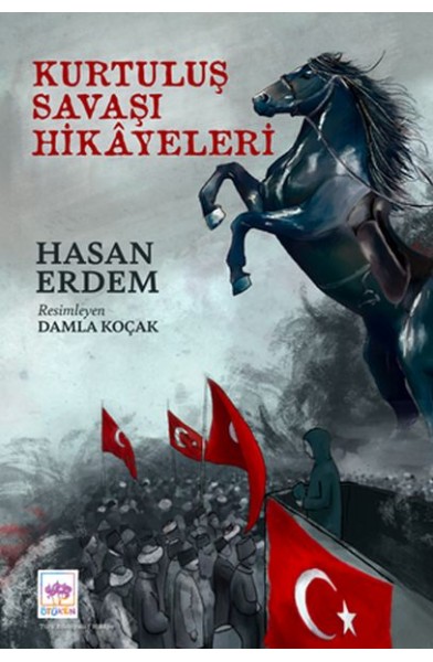 Kurtuluş Savaşı Hikayeleri
