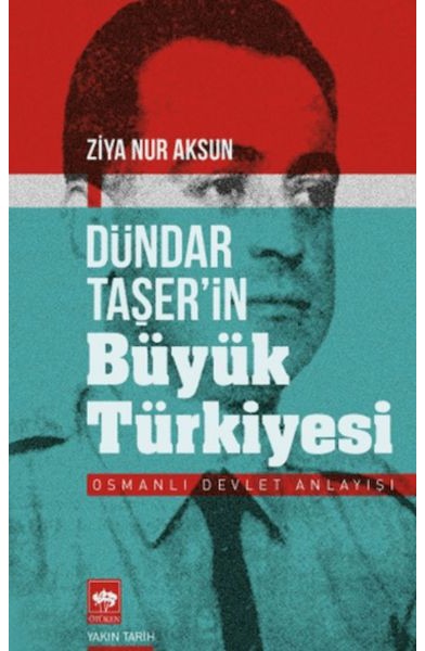 Dündar Taşer'in Büyük Türkiyesi