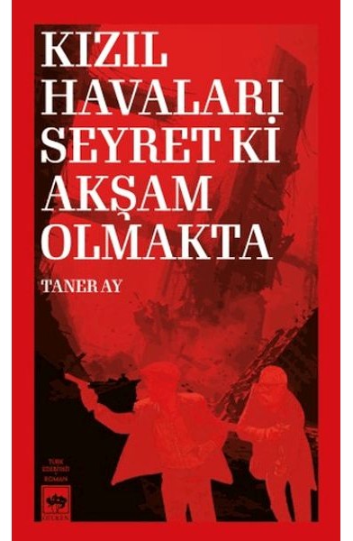 Kızıl Havaları Seyret Ki Akşam Olmakta