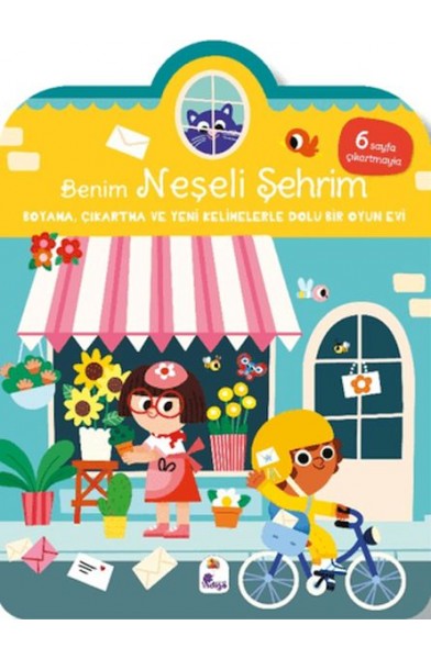 Benim Neşeli Şehrim-Boyama, Çıkartma ve Yeni Kelimelerle Dolu Bir Oyun Evi (6 Sayfa Çıkartma)