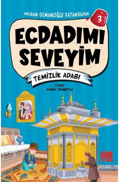 Ecdadımı Seveyim 3 - Temizlik Adabı