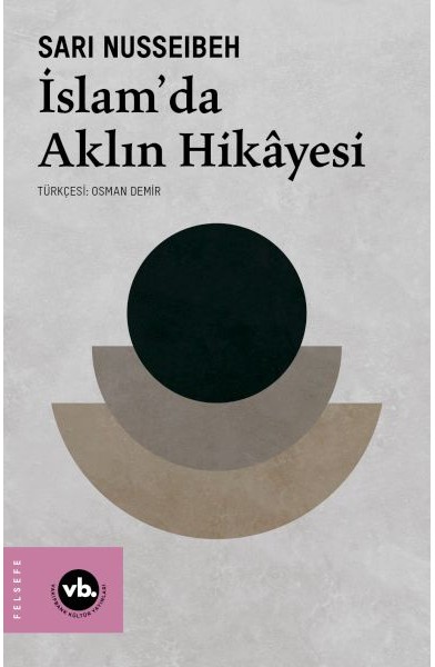 İslam’da Aklın Hikâyesi İslam’da Aklın Hikâyesi