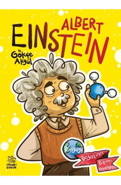 Albert Einstein Dünyayı Değiştiren Biliminsanları