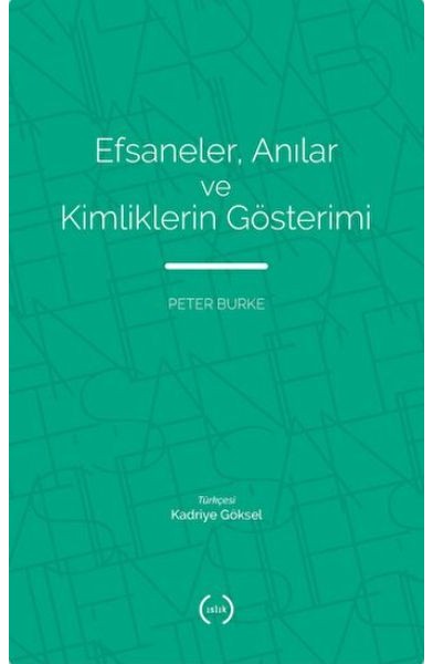 Efsaneler, Anılar ve Kimliklerin Gösterimi