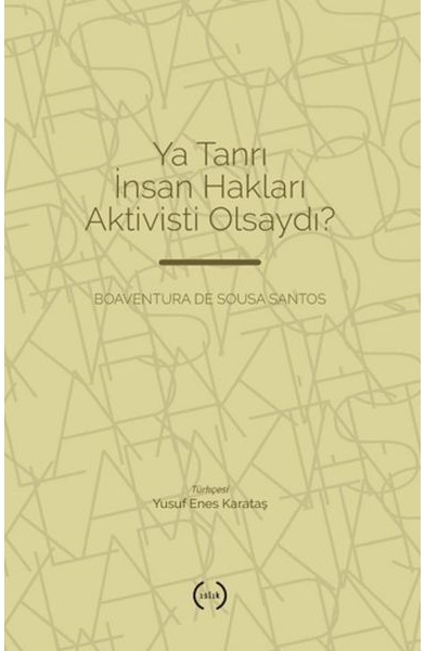 Ya Tanrı İnsan Hakları Aktivisti Olsaydı?