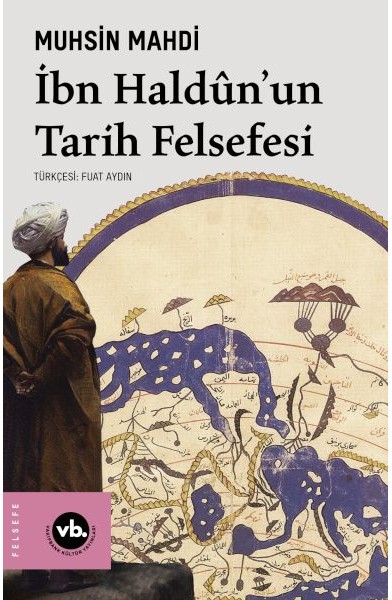 İbn Haldûn'un Tarih Felsefesi İbn Haldûn'un Tarih Felsefesi