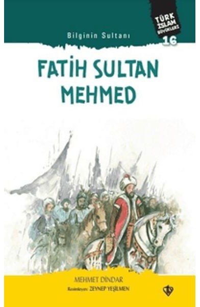 Fatih Sultan Mehmed - Bilginin Sultanı