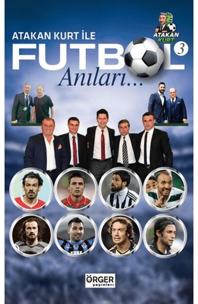 Atakan Kurt İle Futbol Anıları-3