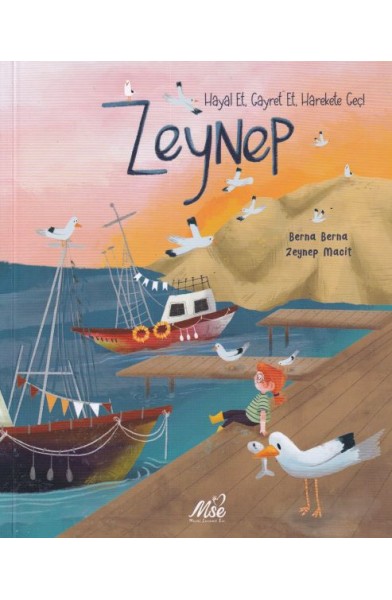 Zeynep Hayal Et, Gayret Et, Harekete Geç !