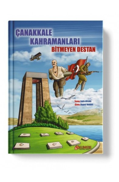 Çanakkale Kahramanları Bitmeyen Destan