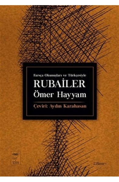 Farsça Okunuşları ve Türkçesiyle Rubailer