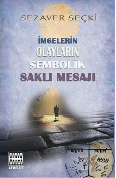 İmgelerin Olayların Sembolik Saklı Mesajı