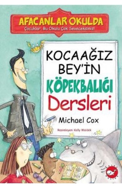 Afacanlar Okulda - Kocaağız Bey'in Köpekbalığı Dersleri