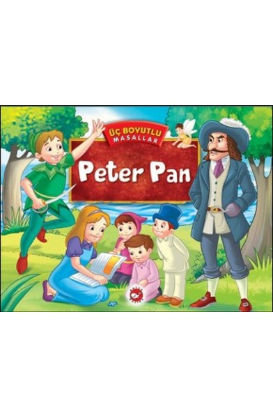 Üç Boyutlu Masallar - Peter Pan (Ciltli)