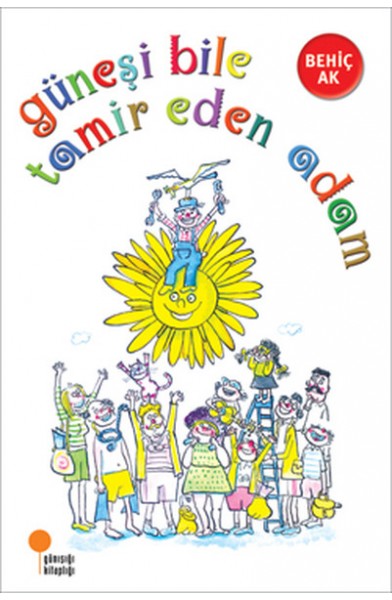 Güneşi Bile Tamir Eden Adam