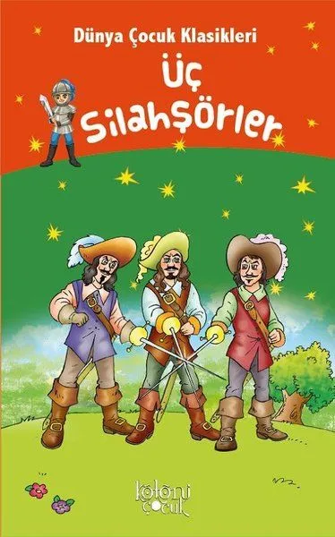 Üç Silahşörler - Dünya Çocuk Klasikleri