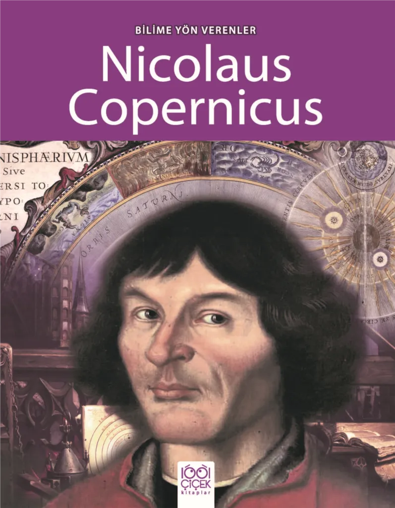 Bilime Yön Verenler - Nikolas Kopernik