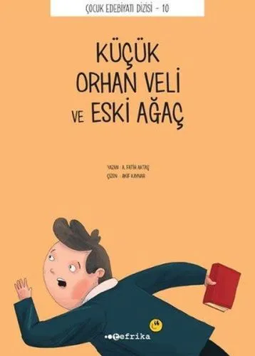 Çocuk Edebiyatı Dizisi  10 - Küçük Orhan Veli ve Eski Ağaç