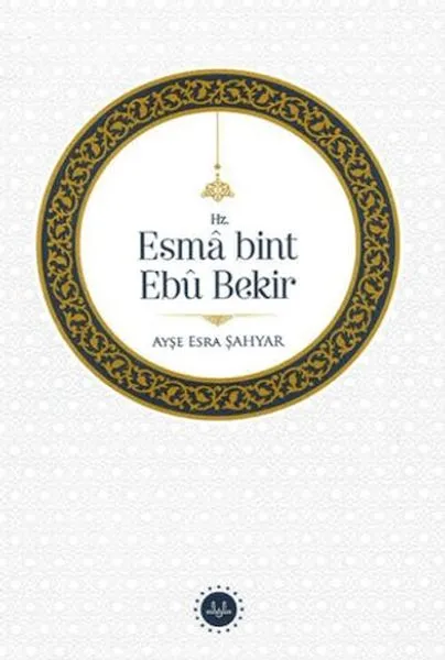 Hz. Esma bint Ebu Bekir