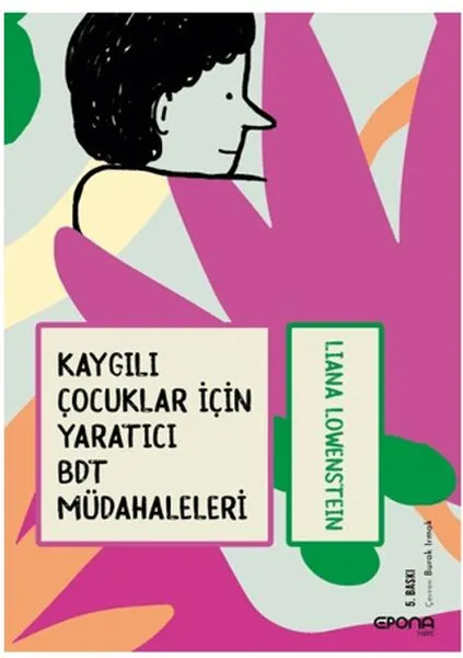 Kaygılı Çocuklar İçin Yaratıcı BDT Müdahaleleri