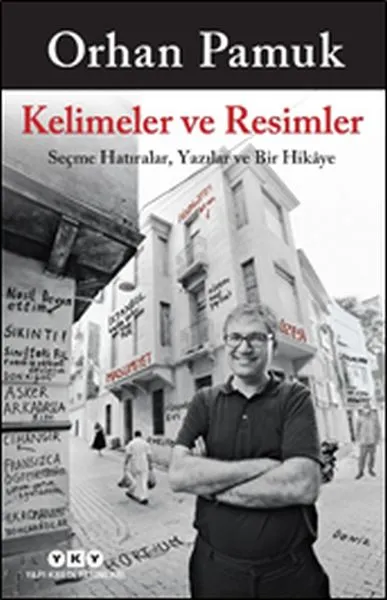 Kelimeler ve Resimler - Seçme Hatıralar, Yazılar ve Bir Hikaye