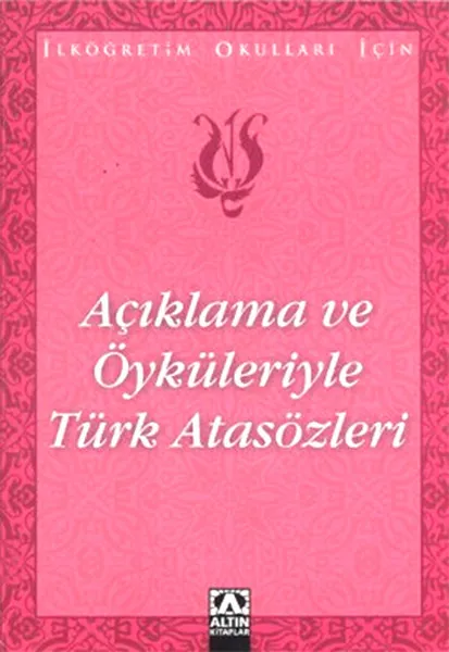 Açıklama ve Öyküleriyle Türk Atasözleri