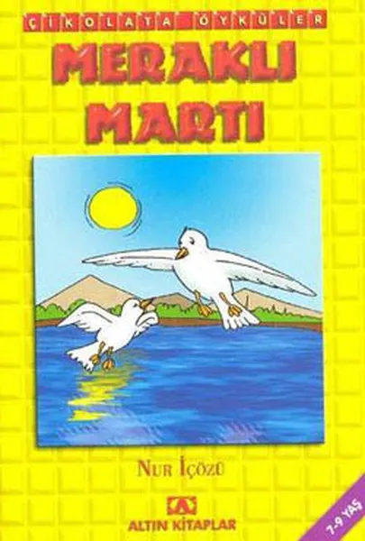 Çikolata Öyküler - Meraklı Martı